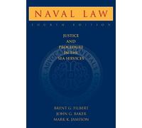 Brent G. Filbert John G. Baker Col. Mark Jami Naval Law, 4th (Copertina rigida)