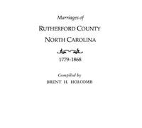 Brent H. Holcom Marriages of Rutherford County, North Carolina, 1779 (Tascabile)