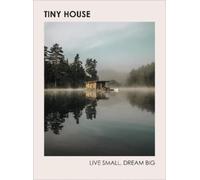 Brent Heavener Tiny House: Live Small, Dream Big (Copertina rigida)