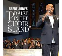 Brent Jones Praise In The Choir Stand (CD)