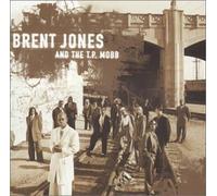 Brent Jones & The Tp Mobb by Brent Jones & T.P. Mobb