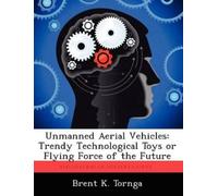 Brent K Tornga Unmanned Aerial Vehicles (Tascabile)
