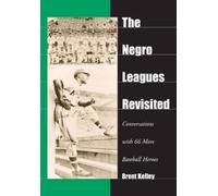 Brent Kelley The Negro Leagues Revisited (Tascabile)