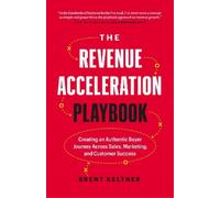 Brent Keltner The Revenue Acceleration Playbook (Copertina rigida)