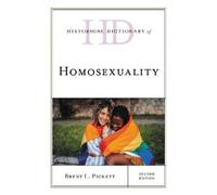 Brent L. Pickett Historical Dictionary of Homosexuality (Copertina rigida)