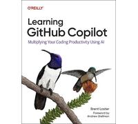 Brent Laster – Guida a GitHub Copilot – Moltiplicare la produttività con l'IA – Tascabile