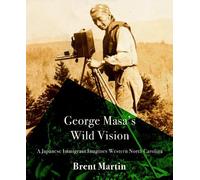 Brent Martin George Masa's Wild Vision (Tascabile) Cold Mountain Fund Series