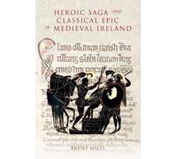 Brent Miles Heroic Saga and Classical Epic in Medieval Irelan (Copertina rigida)