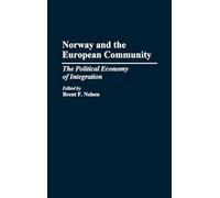 Brent Nelson Norway and the European Community (Copertina rigida)