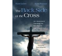 Brent Peterson Diane Leclerc The Back Side of the Cross (Tascabile)