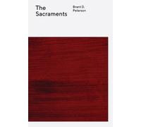 Brent Peterson The Sacraments (Tascabile) Wesleyan Theology
