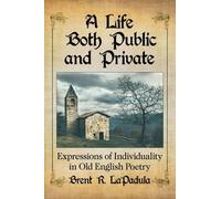 Brent R. LaPadula A Life Both Public and Private (Tascabile)