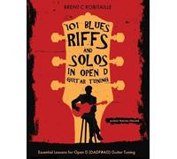 Brent Robitaille 101 Blues Riffs &Solos in Open D Guitar Tuning (Tascabile)
