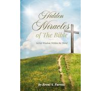 Brent S Furrow Hidden Miracles of the Bible (Tascabile)