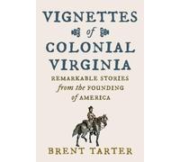 Brent Tarter Vignettes of Colonial Virginia (Copertina rigida)