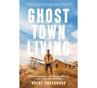 Brent Underwood Ghost Town Living (Copertina rigida)