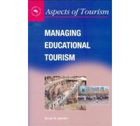 Brent W. Ritchie Managing Educational Tourism (Tascabile) Aspects of Tourism