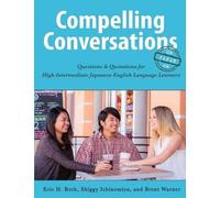 Brent Warner Eric H Roth Shiggy Ichinom Compelling Conversations-Ja (Tascabile)