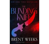 Brent Weeks The Blinding Knife (Tascabile) Lightbringer