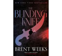 Brent Weeks The Blinding Knife (Tascabile) Lightbringer