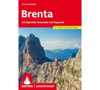 Brenta: mit Adamello, Presanella und Paganella. 52 Touren mit GPS-Tracks