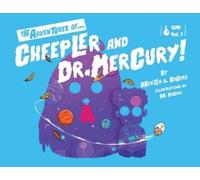 Brenton B Rogers The Adventures of... Cheepler and Dr. Mercury (Tascabile)