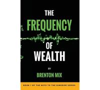 Brenton Mix The Frequency of Wealth (Copertina rigida)