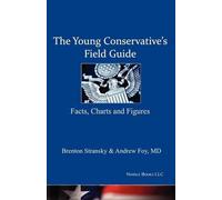 Brenton Stransky M D Drew Foy The Young Conservative's Field Guide (Tascabile)