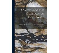 Brenton Symons A Sketch of the Geology of Cornwall (Tascabile)