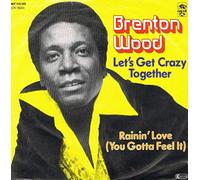 Brenton Wood - Let's Get Crazy Together