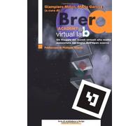 Brera Academy Virtual Lab. Un viaggio dai mondi virtuali alla realtà aumentata nel segno dell'open source