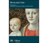 Brera mai vista. Pittura di luce. La Madonna col Bambino del Maestro di Pratovecchio