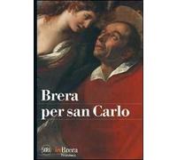 Brera per san Carlo. Ediz. illustrata