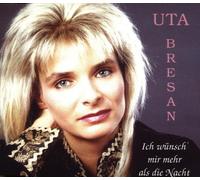 Bresan,Uta - Ich Wünsch Mir Mehr Als die N