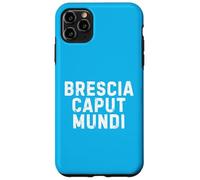 Brescia Caput Mundi Città Simpatica Uomo Donna Bambino Custodia per iPhone 11 Pro Max