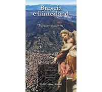 Libri Marcello Zane - Brescia E Hinterland. I Tesori Nascosti