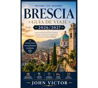 Brescia Guía de Viaje 2026/2027