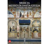 Brescia Museo di Santa Giulia. Un viaggio nel tempo