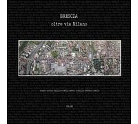 Brescia oltre via Milano