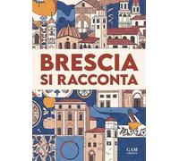 Brescia si racconta