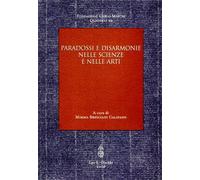 Bresciani Califano,M - Paradossi e disarmonie nelle scienze e nelle arti.