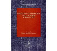 Bresciani Califano,M - Paradossi e disarmonie nelle scienze e nelle arti.