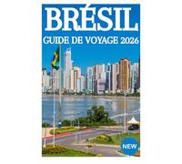 BRÉSIL GUIDE DE VOYAGE 2026