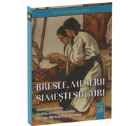 Bresle, meserii si mestesuguri - Dan-Silviu Boerescu, Editie in limba romana