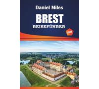 Brest Reiseführer 2026: Erkunden Sie historische Stätten, Aktivitäten, Top-Restaurants und praktische Tipps für Besucher