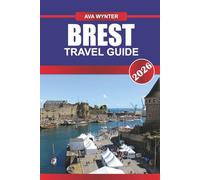 BREST TRAVEL GUIDE 2026: Discover Naval Heritage, Rugged Coastlines, and Hidden Gems in Brittany’s Maritime Gateway