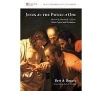 Bret A Rogers Jesus as the Pierced One (Tascabile) McMaster Biblical Studies