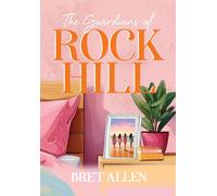 Bret Allen The Guardians of Rock Hill (Copertina rigida)