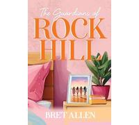 Bret Allen The Guardians of Rock Hill (Tascabile)