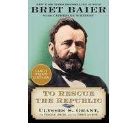 Bret Baier Catherine Whitney To Rescue the Republic (Tascabile)